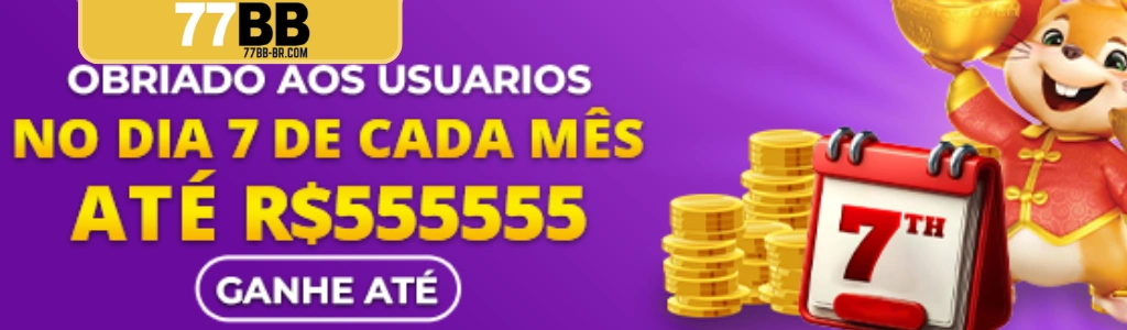 Promoção de agradecimento mensal até R$555.555 na 77BB